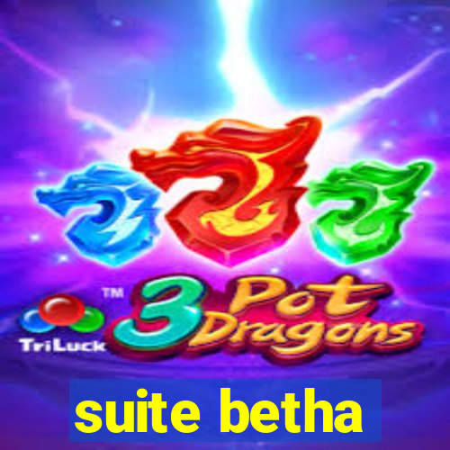 suite betha